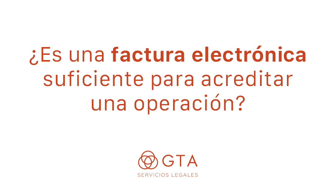 Facturas Electrónicas como prueba en juicios mercantiles